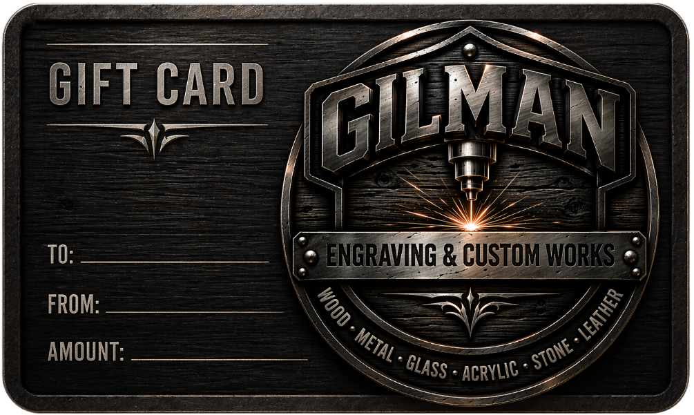 Gilman Engraving & Custom Works Gift Card