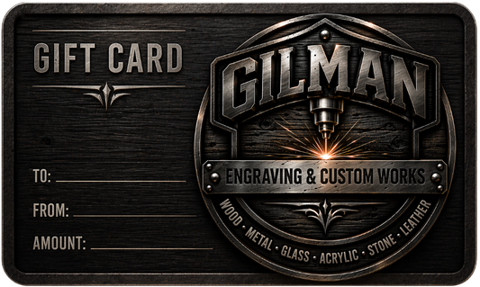 Gilman Engraving & Custom Works Gift Card